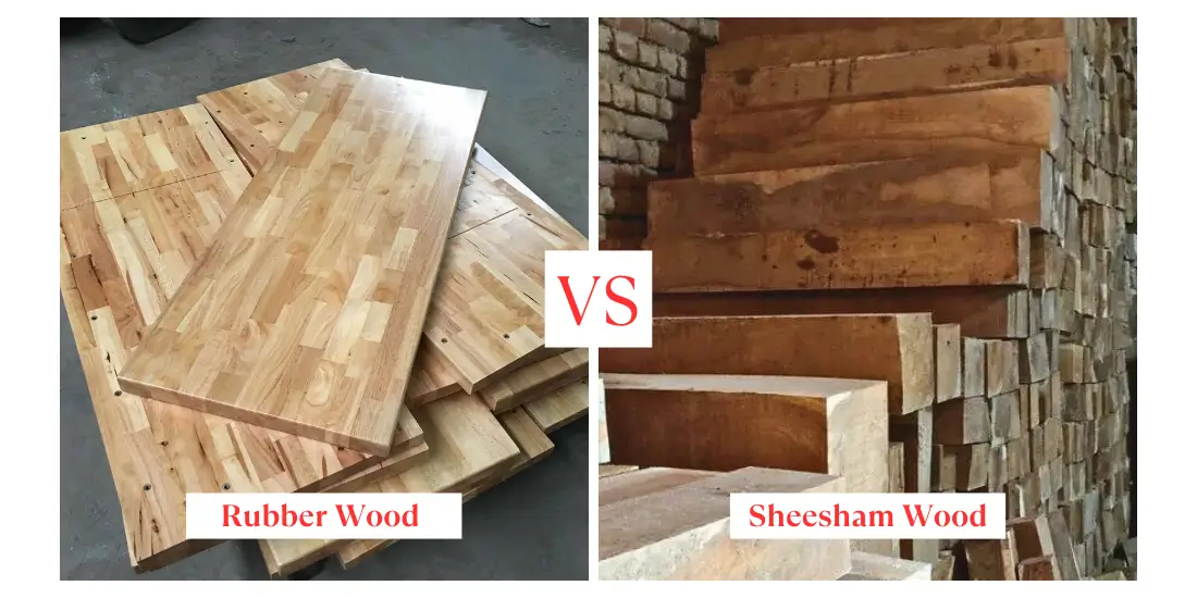 Rubber Wood vs Sheesham Wood. Key Differences Between Them.